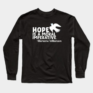 Hope is also a Civil Right Long Sleeve T-Shirt